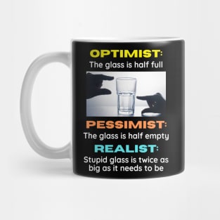 Optimist v Pessimist v Realist Mug